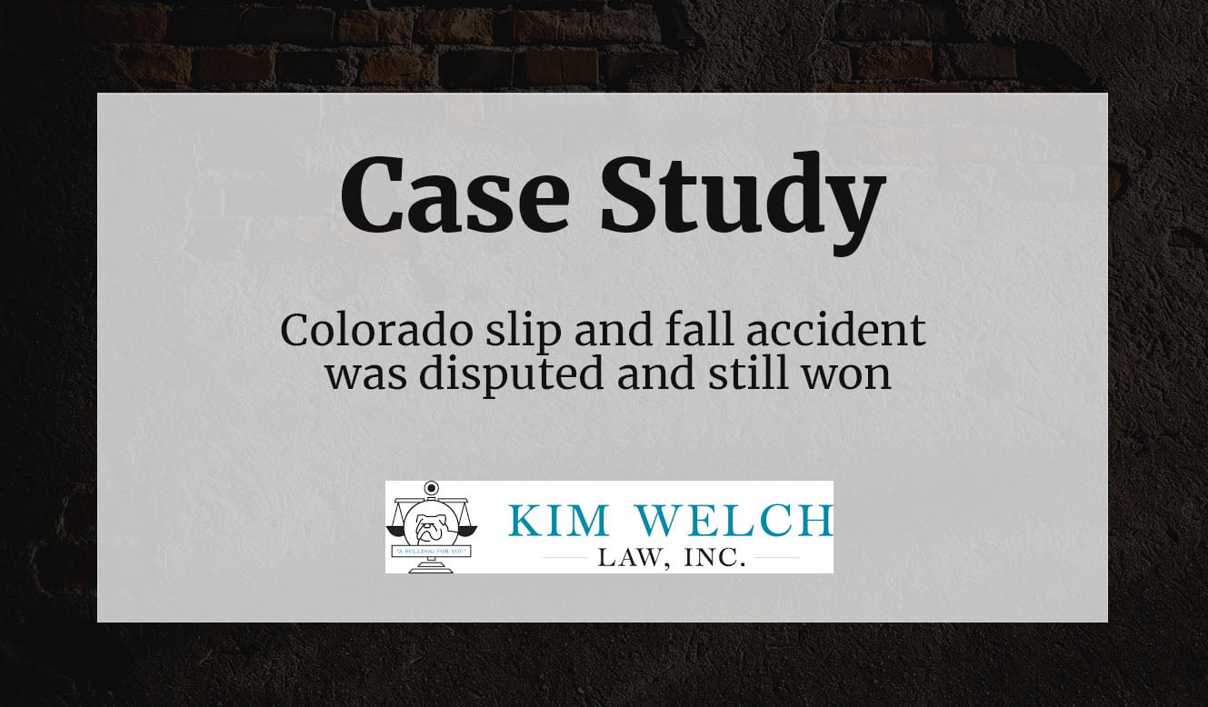 Case Study: Colorado slip and fall accident was disputed and still won: